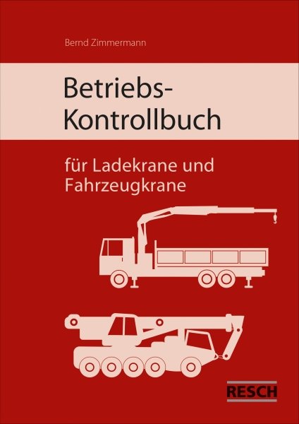 Betriebs-Kontrollbuch für Ladekrane und Fahrzeugkrane
